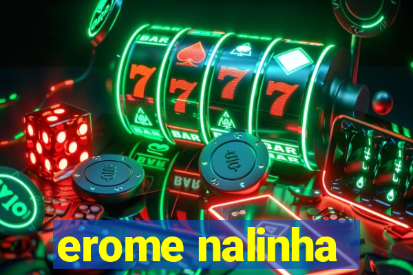 erome nalinha